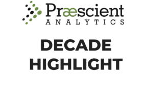 Decade Highlight: The Diverse Mission Sets Praescient Has Supported